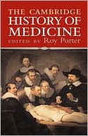 The Cambridge History of Medicine