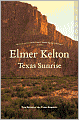 Texas Sunrise: Two Novels of the Texas Republic (Buckalew Family Series)