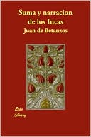 Suma Y Narracion De Los Incas