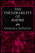 The Vulnerability of Empire