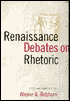 Renaissance Debates on Rhetoric