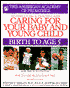 The Complete and Authoritative Guide: Caring for Your Baby and Young Child: Birth to Age 5