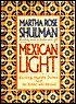 Mexican Light: Exciting, Healthy Recipes from the Border and Beyond