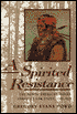 A Spirited Resistance: The North American Indian Struggle for Unity, 1745-1815
