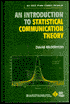 An Introduction to Statistical Communication Theory: An IEEE Press Classic Reissue