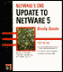 Netware 5 CNE: Update to Netware 5 Study Guide