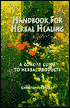 Handbook for Herbal Healing: A Concise Guide to Herbal Products
