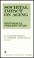 Societal Impact on Aging: Historical Perspectives