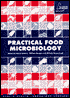 Practical Food Microbiology: Methods for the Examination of Food for Micro-Organisms of Public Health Significance