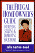 The Frugal Homeowners Guide To Buying, Selling, and Improving Your Home