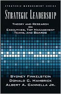 Strategic Leadership: Theory and Research on Executives, Top Management Teams, and Boards