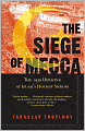 The Siege of Mecca: The 1979 Uprising at Islam's Holiest Shrine
