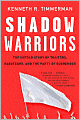 Shadow Warriors: The Untold Story of Traitors, Saboteurs, and the Party of Surrender