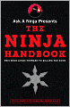 Ask a Ninja Presents the Ninja Handbook: This Book Looks Forward to Killing You Soon