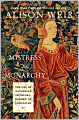 Mistress of the Monarchy: The Life of Katherine Swynford, Duchess of Lancaster