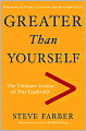 Greater Than Yourself: The Ultmate Lesson of True Leadership