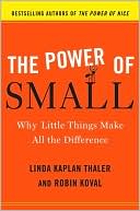 The Power of Small: Why Little Things Make All the Difference