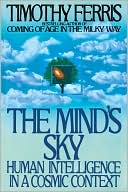 The Mind's Sky: Human Intelligence in a Cosmic Context