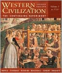 Western Civilization: The Continuing Experiment, Volume 1: To 1715