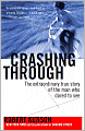 Crashing Through: A True Story of Risk, Adventure, and the Man Who Dared to See