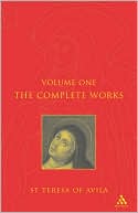 Complete Works St. Teresa Of Avila Vol1