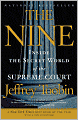 The Nine: Inside the Secret World of the Supreme Court