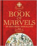The Book of Marvels: An Explorer's Miscellany