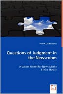 Questions of Judgment in the Newsroom