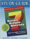 Seven Simple Secrets : What the Best Teachers Know and Do
