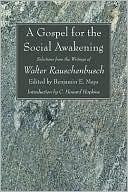 A Gospel for the Social Awakening: Selections from the Writings of Walter Rauschenbusch