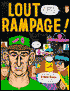 Lout Rampage!