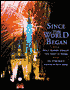 Since the World Began: Walt Disney World the First 25 Years
