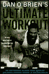 Dan O'Brien's Ultimate Workout: The Gold-Medal Plan for Reaching Your Peak Performance