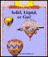 Solid, Liquid, or Gas?