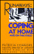 Runaways: Coping at Home and on the Street