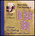 Not Now... I'm Having a No Hair Day: : Humor and Healing for People with Cancer