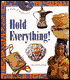 Hold Everything!