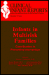 Infants in Multirisk Families: Case Studies in Preventive Intervention