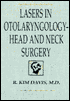 Lasers in Otolaryngology: Head and Neck Surgery