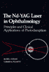 The Nd-YAG Laser in Ophthalmology: Principles and Clinical Applications of Photodisruption