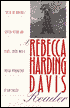 A Rebecca Harding Davis Reader: Life in the Iron-Mills, Selected Fiction, and Essays (Pitt Poetry Series)