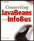 Connecting Javabeans with Infobus by Reaz Hoque: Book Cover