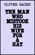 The Man Who Mistook His Wife for a Hat