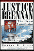 Justice Brennan: The Great Conciliator