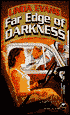 Far Edge of Darkness