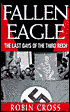 Fallen Eagle: The Last Days of the Third Reich