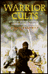 Warrior Cults: A History of Magical, Mystical and Murderous