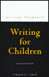 Writing for Children, 2nd. Ed.