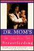 Dr. Mom's Guide to Breastfeeding