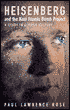 Heisenberg and the Nazi Atomic Bomb Project, 1939-1945: A Study in German Culture